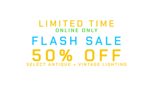 GIF with message about sale "LIMITED TIME--ONLINE ONLY--FLASH SALE 50% OFF--SELECT ANTIQUE+VINTAGE LIGHTING" and flashing images of bronze and brass antique lanterns and sconces. 